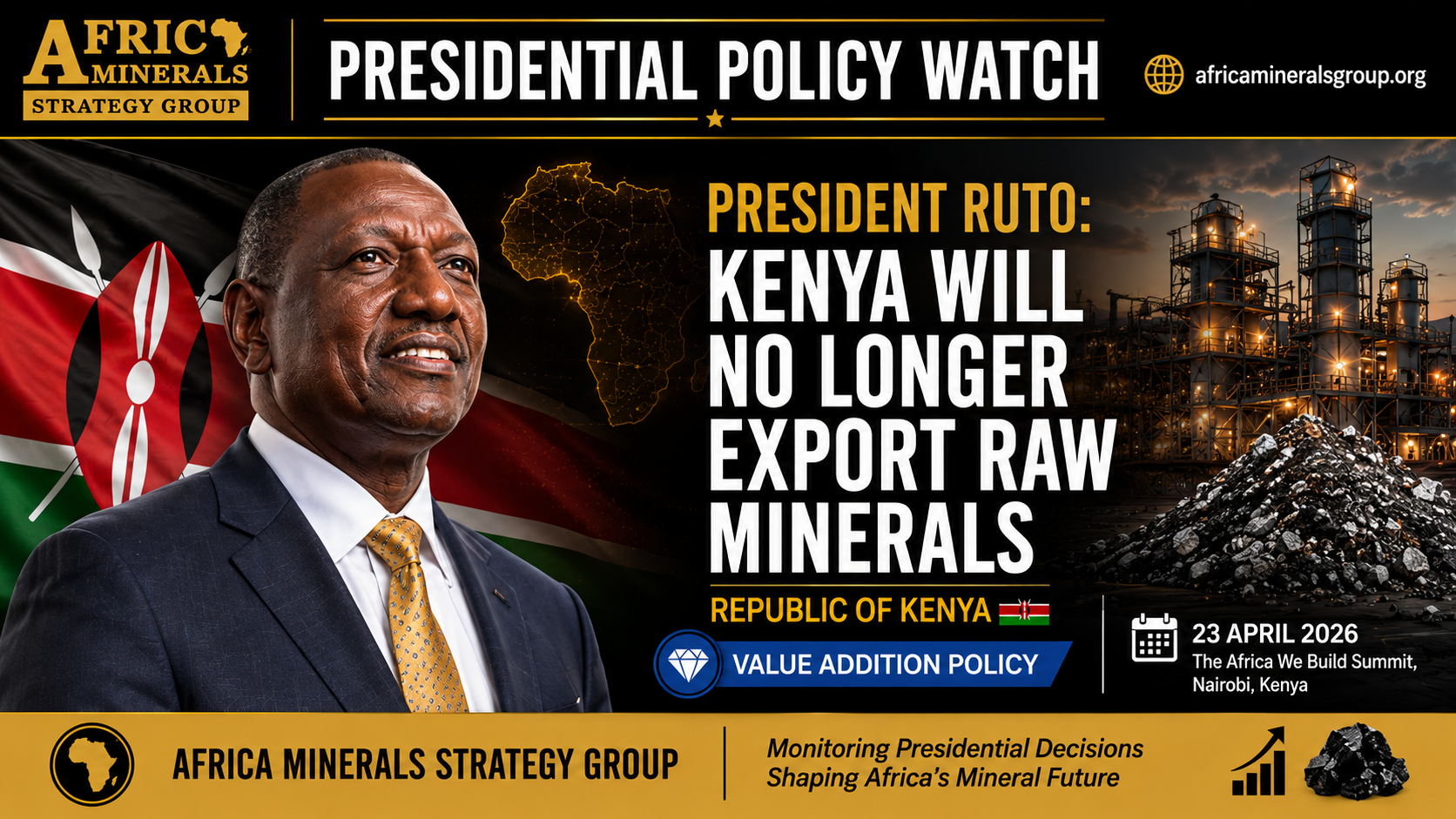President Ruto Presidential Policy Watch Kenya raw minerals export ban value addition policy